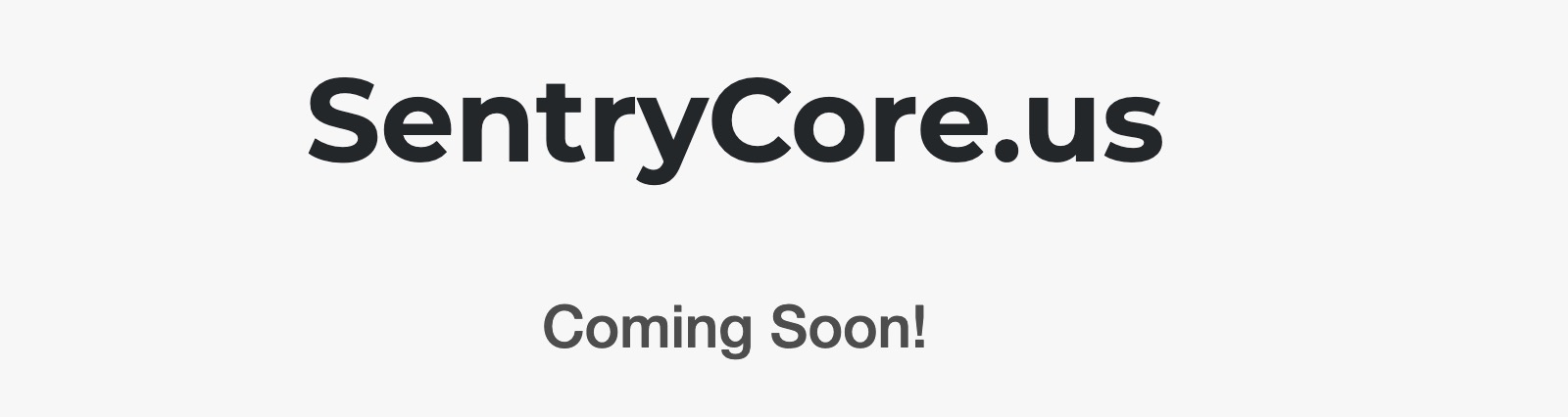 SentryCore.us Coming Soon